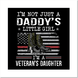 I'm Not Just a Daddy's Little Girl I'm a Veteran Daughter Posters and Art